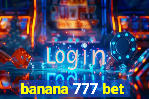 banana 777 bet